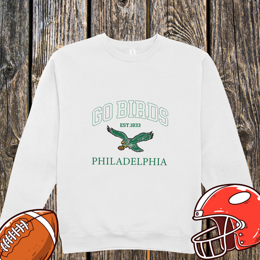 Go Birds Sweatshirt — Philadelphia Since 1933