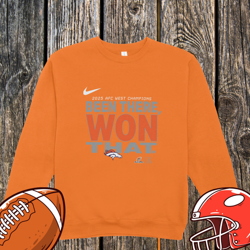 Denver Broncos 2025 AFC West Champions – Been There Won That Unisex Sweatshirt