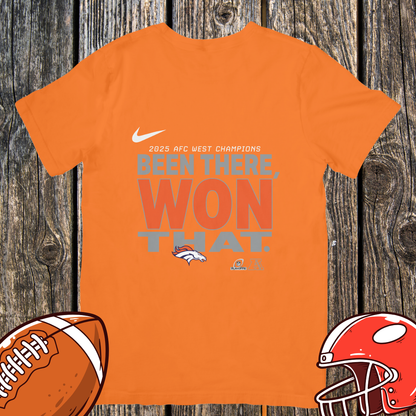 Denver Broncos 2025 AFC West Champions – Been There Won That Unisex Tee
