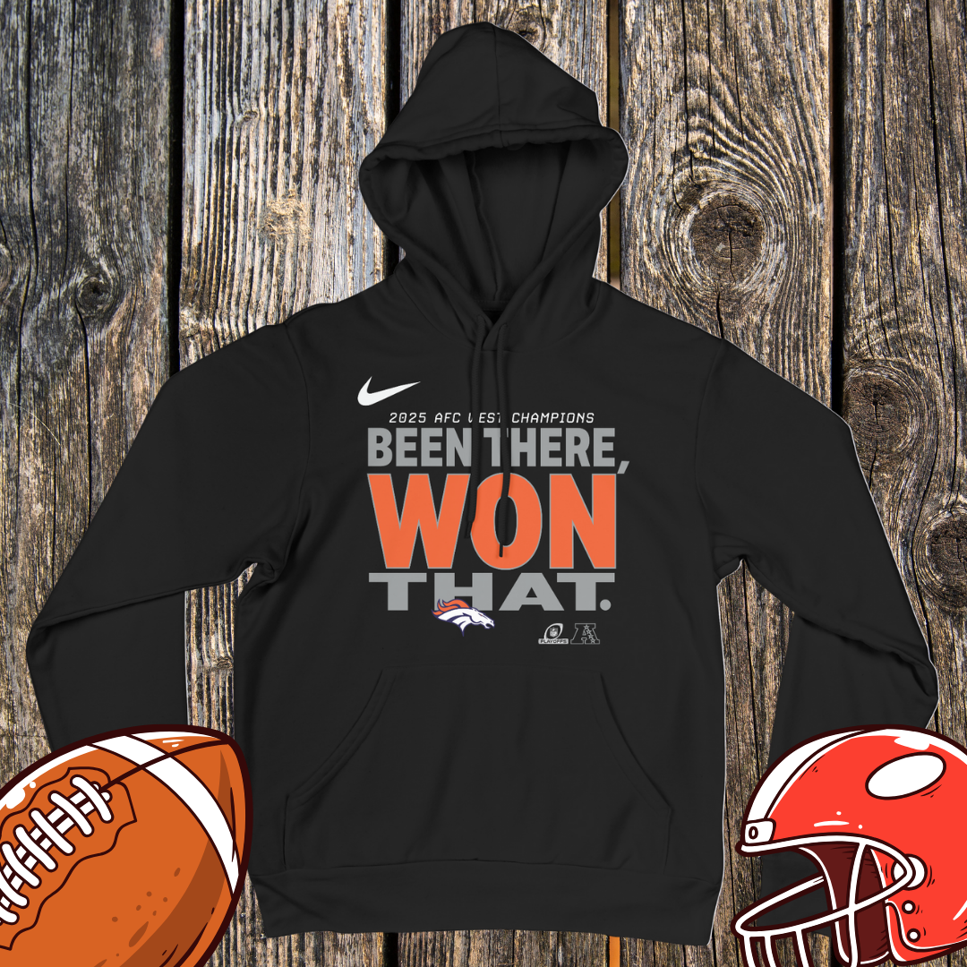 Denver Broncos 2025 AFC West Champions – Been There Won That Unisex Hoodie