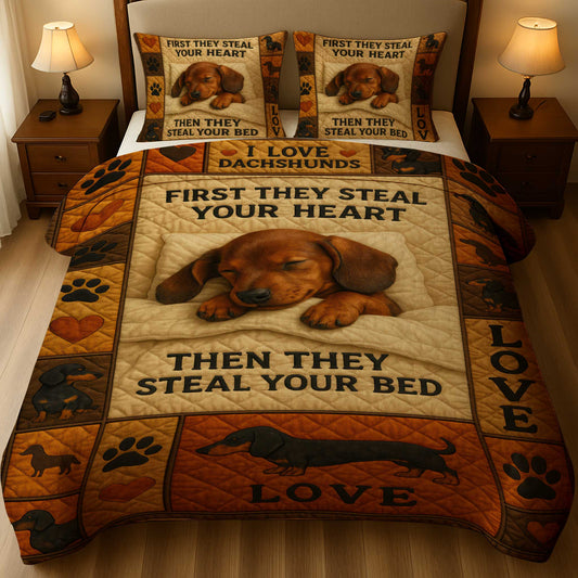 First They Steal Your Heart, Then They Steal Your Bed, Dachshund Lover Quilt Set